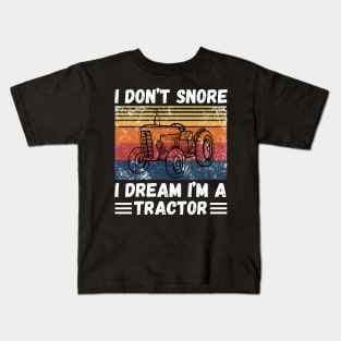 I don’t snore, I dream I’m a tractor Funny Kids T-Shirt